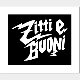 Zitti E Buoni White Text Posters and Art